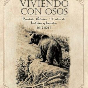 VIVIENDO CON OSOS - EZEQUIEL MARTÍNEZ RODRÍGUEZ