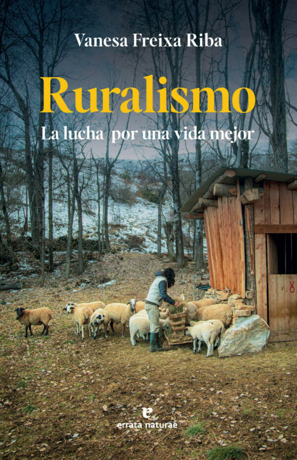 RURALISMO. LA LUCHA POR UNA VIDA MEJOR - VANESA FREIXA