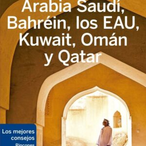 ARABIA SAUDI, BAHREIN, LOS EAU, KUWAIT, OMÁN Y QATAR 2 - LONELY PLANET