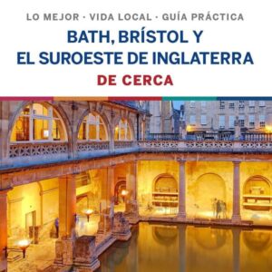 BATH, BRISTOL Y EL SUROESTE DE INGLATERRA - LONELY PLANET