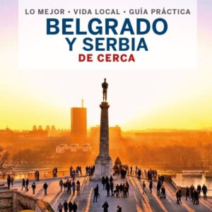 BELGRADO Y SERBIA DE CERCA - LONELY PLANET