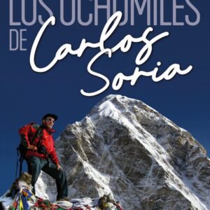 LOS OCHOMILES DE CARLOS SORIA - CARLOS SORIA & LUIS "SITO" CARCAVILLA